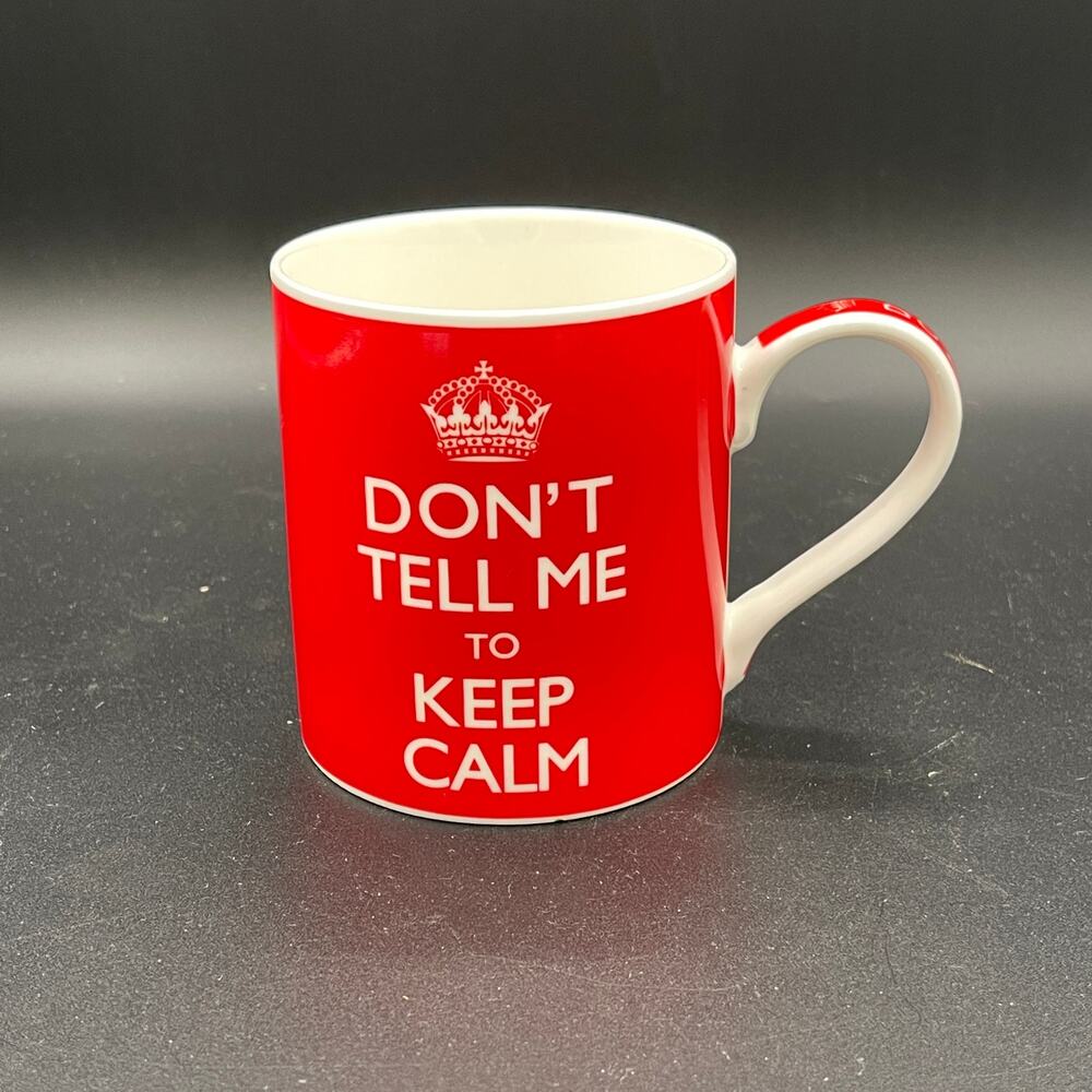 Kent Pottery Coffee Mug – Don’t Tell Me to Keep Calm